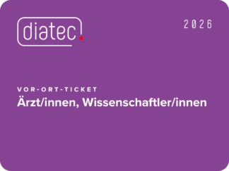 diatec 2026 - vor Ort Ticket - ÄrztInnen, WissenschaftlerInnen
