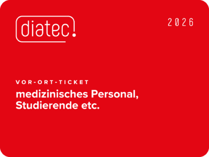 diatec 2026 - vor Ort Ticket - medizinisches Personal, Studierende etc.